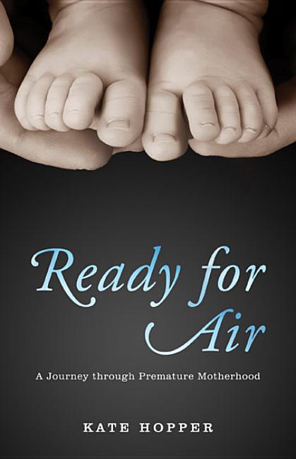 Ready for Air: A Journey Through Premature Motherhood - Ingram