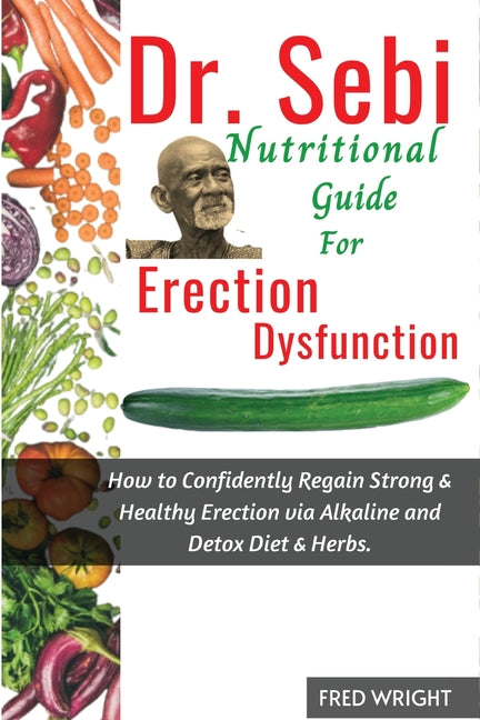 Dr. Sebi Nutritional Guide for Erectile Dysfunction - Ingram