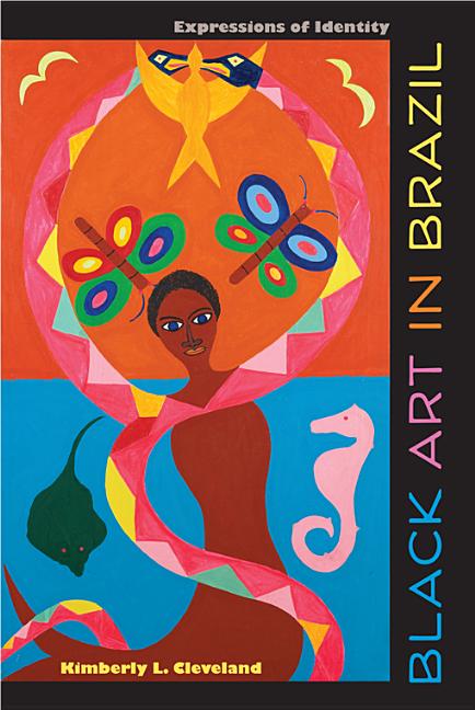 Black Art in Brazil: Expressions of Identity - Ingram