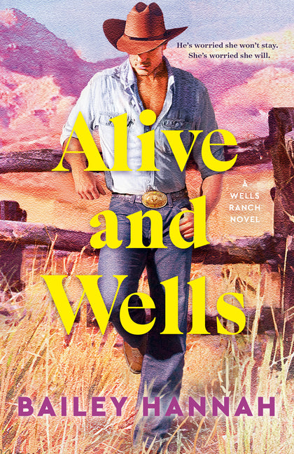 Alive and Wells: A Wells Ranch Novel - Ingram