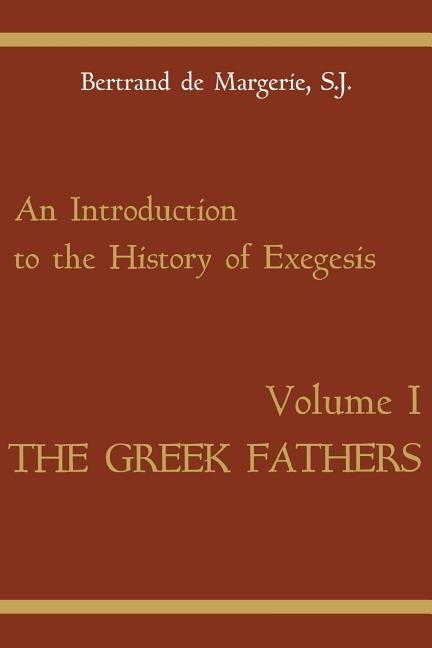 An Introduction to the History of Exegesis, Vol 1: Greek Fathers - Ingram