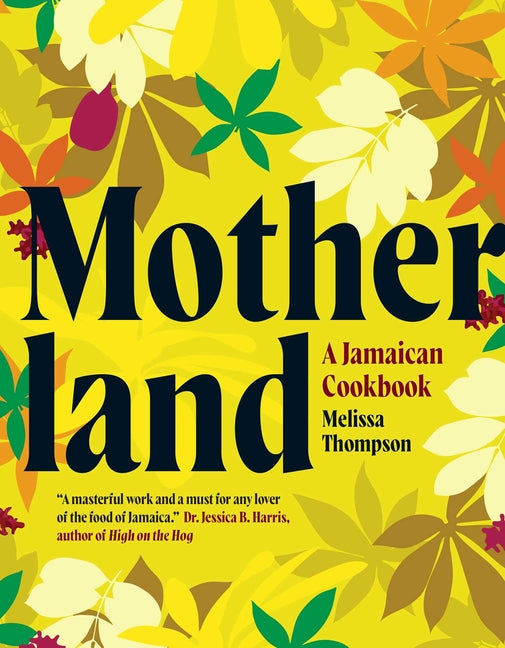 Motherland: A Jamaican Cookbook - Ingram