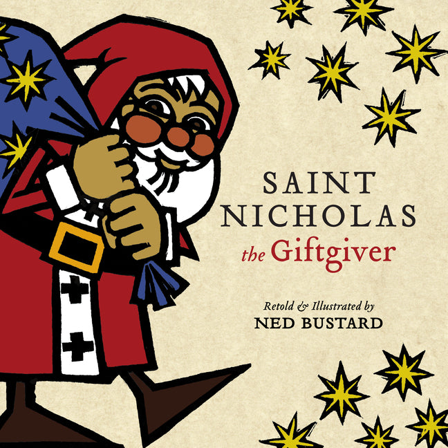 Saint Nicholas the Giftgiver: The History and Legends of the Real Santa Claus - Ingram