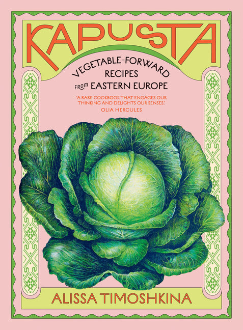 Kapusta: Vegetable-Forward Recipes from Eastern Europe - Ingram