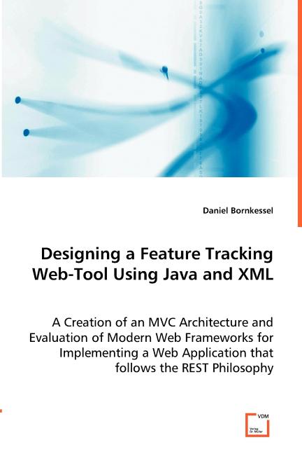 Designing a Feature Tracking Web-Tool Using Java and XML - Ingram