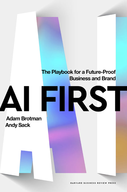 AI First: The Playbook for a Future-Proof Business and Brand - Ingram