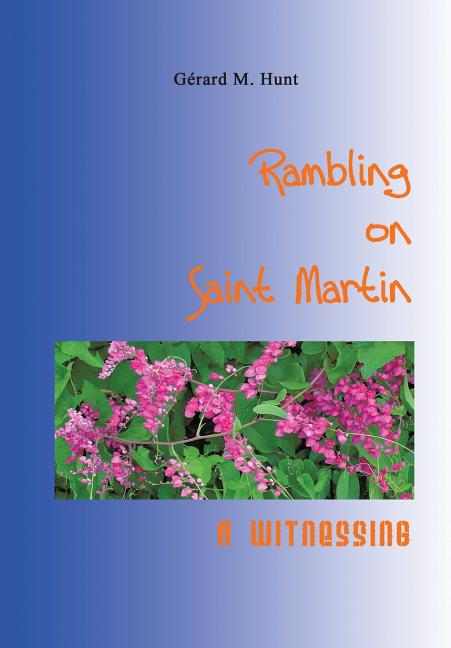 Rambling on Saint Martin: A Witnessing - Ingram