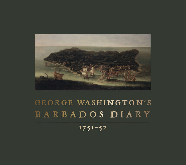 George Washington's Barbados Diary, 1751-52 - Ingram