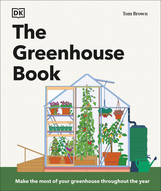 Greenhouse Book: Make the Most of Your Greenhouse Throughout the Year - Ingram