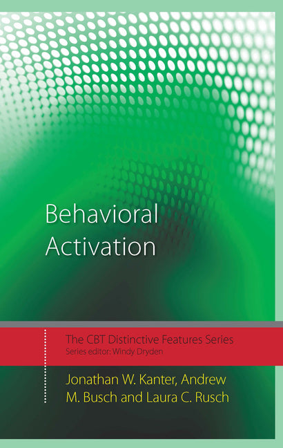 Behavioral Activation: Distinctive Features - Ingram