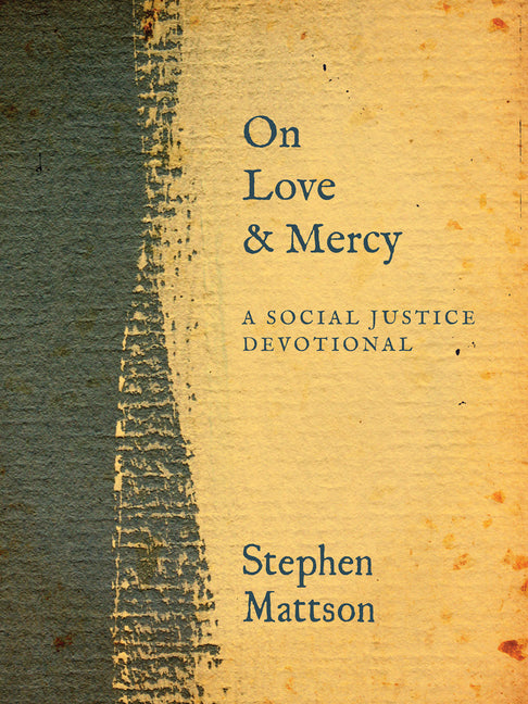 On Love and Mercy: A Social Justice Devotional - Ingram