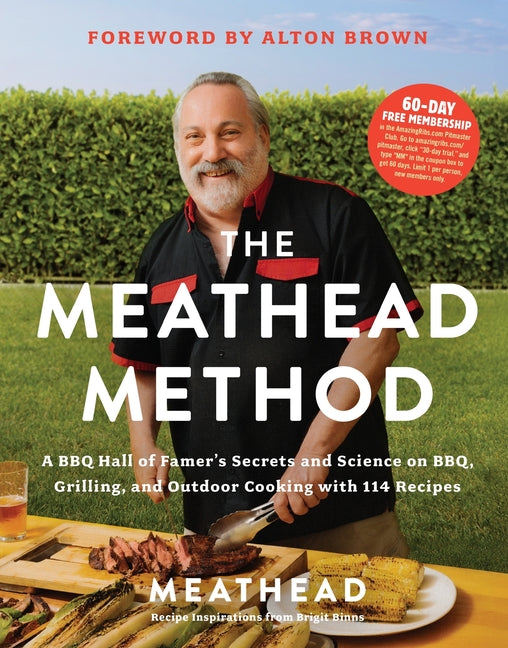 Meathead Method: A BBQ Hall of Famer's Secrets and Science on Bbq, Grilling, and Outdoor Cooking with 114 Recipes - Ingram