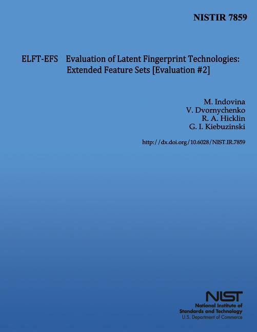 Evaluation of Latent Fingerprint Technologies: Extended Feature Sets [Evaluation #2] - Ingram