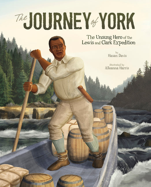 Journey of York: The Unsung Hero of the Lewis and Clark Expedition - Ingram