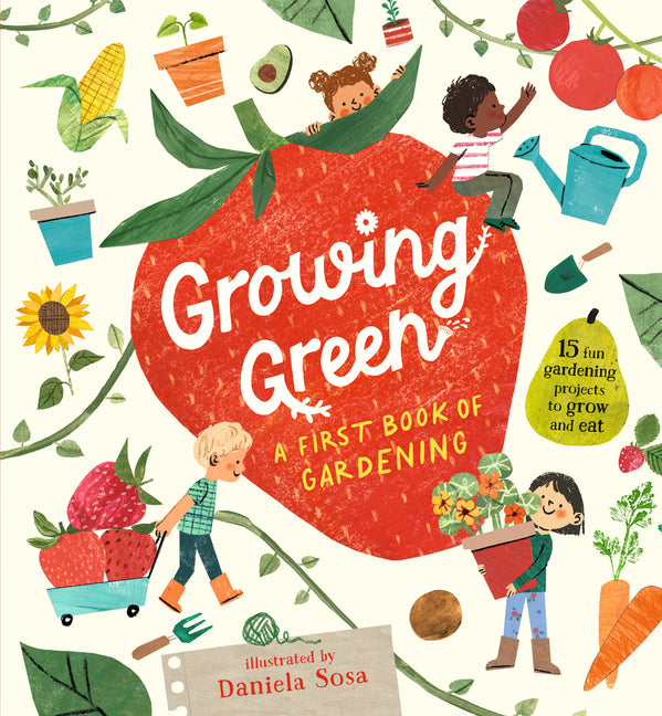 Growing Green: A First Book of Gardening - Ingram