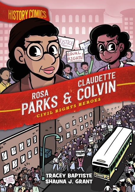 History Comics: Rosa Parks & Claudette Colvin: Civil Rights Heroes - Ingram