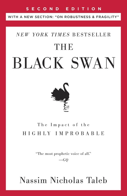 Black Swan: Second Edition: The Impact of the Highly Improbable: With a New Section: On Robustness and Fragility - Ingram