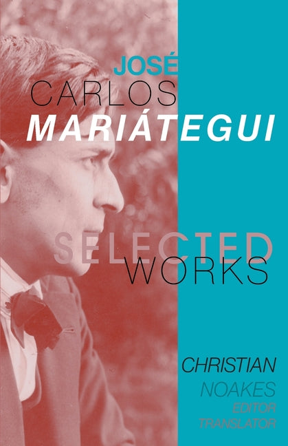 Selected Works of José Carlos Mariátegui - Ingram