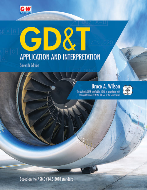 Gd&t: Application and Interpretation (Seventh Edition, Revised, Textbook) - Ingram