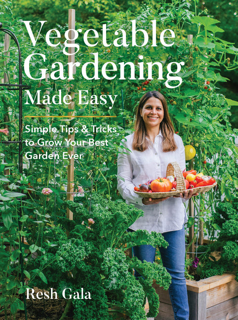 Vegetable Gardening Made Easy: Simple Tips & Tricks to Grow Your Best Garden Ever - Ingram
