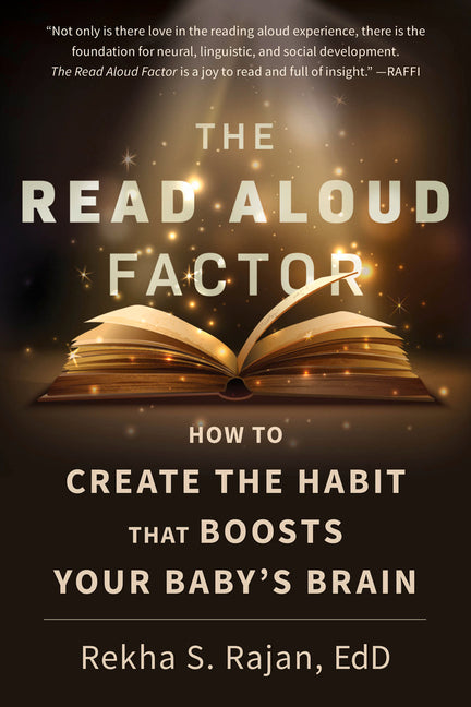 Read Aloud Factor: How to Create the Habit That Boosts Your Baby's Brain - Ingram