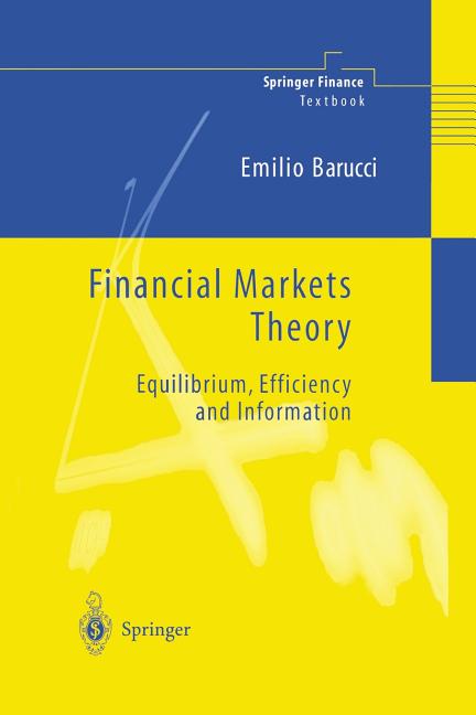 Financial Markets Theory: Equilibrium, Efficiency and Information (Softcover Reprint of the Original 1st 2003) - Ingram