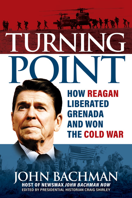 Turning Point: How Reagan Liberated Grenada and Won the Cold War - Ingram