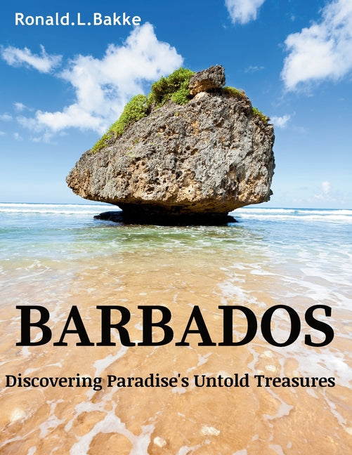 Barbados: Discovering Paradise's Untold Treasures - Ingram
