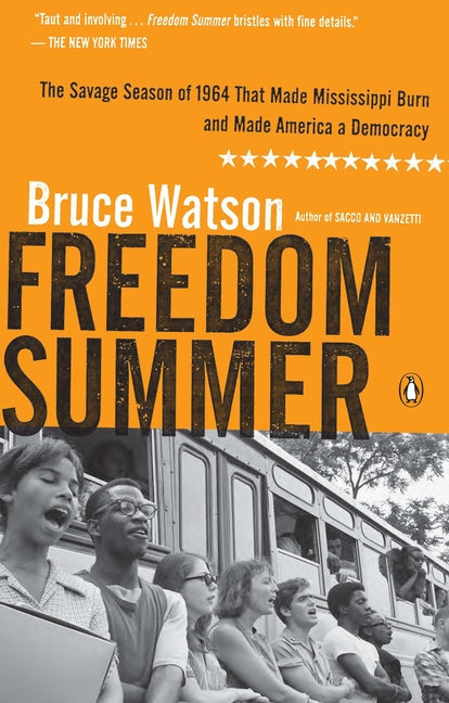 Freedom Summer: The Savage Season of 1964 That Made Mississippi Burn and Made America a Democracy - Ingram