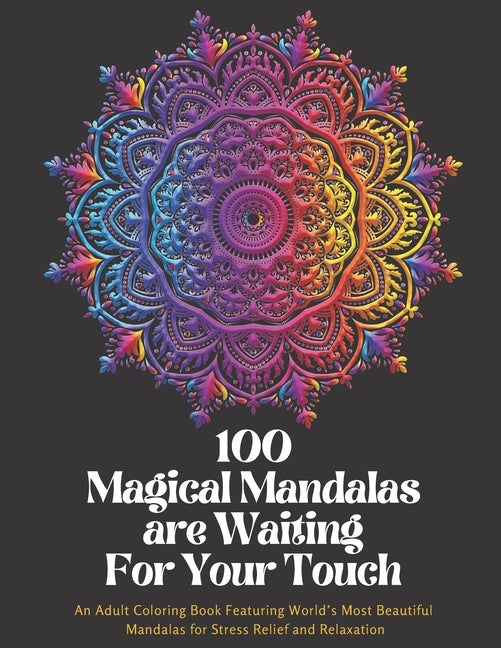 Mandala Coloring Book: 100 Magical Mandalas are Waiting For Your Touch.: An Adult Coloring Book Featuring World's Most Beautiful Mandalas for - Ingram