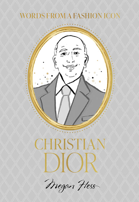 Words from a Fashion Icon: Christian Dior - Ingram