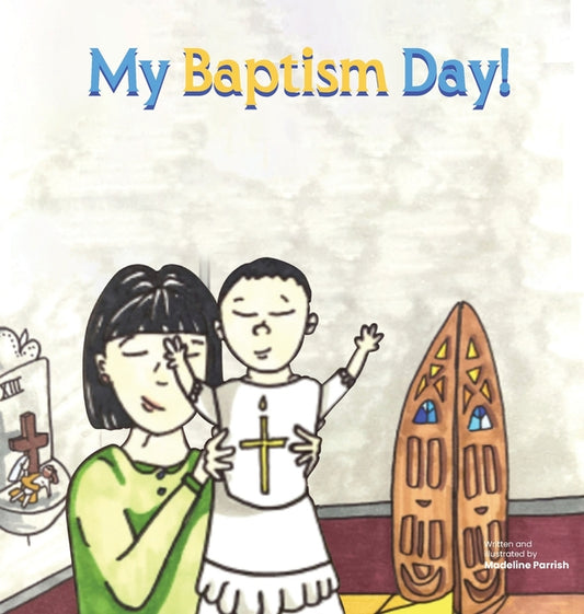 My Baptism Day! - Ingram