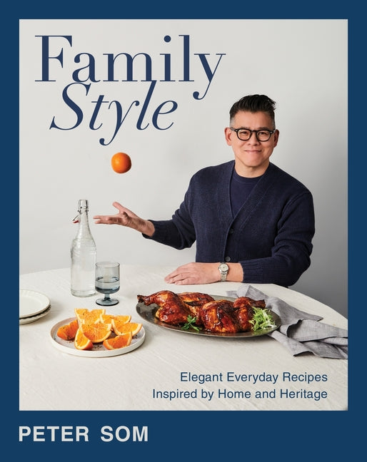 Family Style: Elegant Everyday Recipes Inspired by Home and Heritage - Ingram