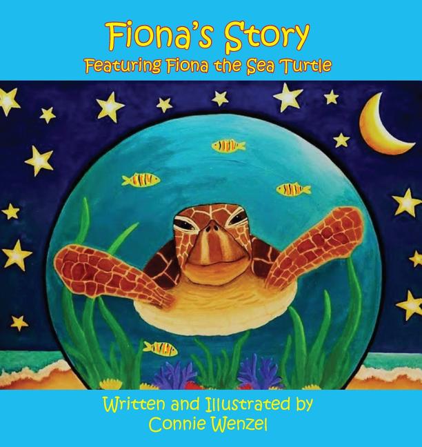 Fiona's Story - Featuring Fiona The Sea Turtle (2018) - Ingram