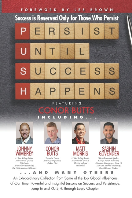 P. U. S. H. Persist until Success Happens Featuring Conor Butts: Success Is Reserved Only for Those Who Persist - Ingram