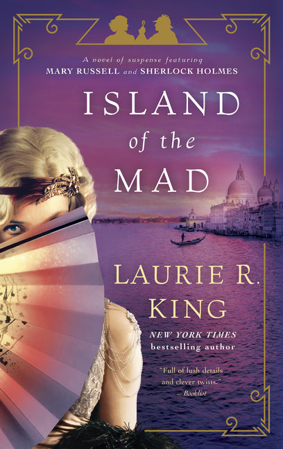 Island of the Mad: A novel of suspense featuring Mary Russell and Sherlock Holmes - Ingram
