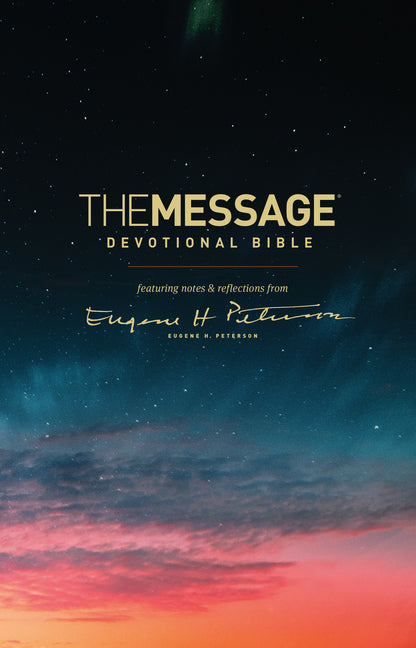Message Devotional Bible: Featuring Notes & Reflections from Eugene H. Peterson - Ingram