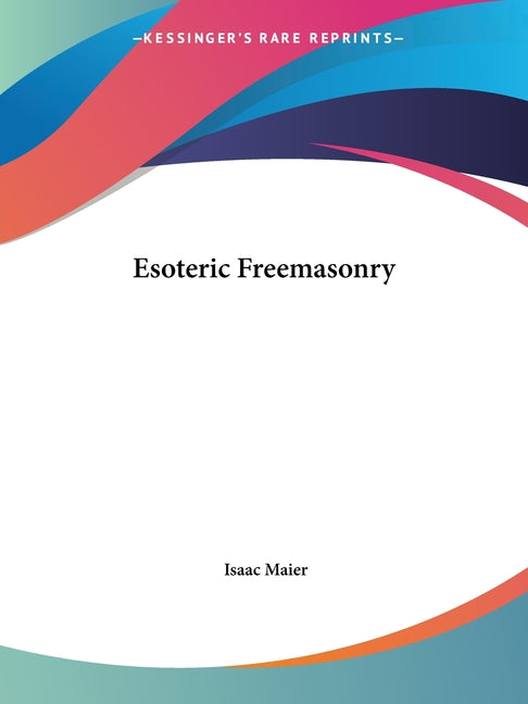 Esoteric Freemasonry - Ingram
