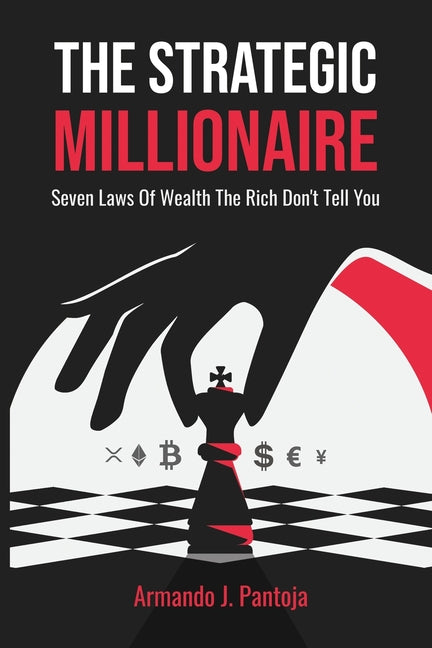 Strategic Millionaire: Seven Laws Of Wealth The Rich Don't Tell You - Ingram