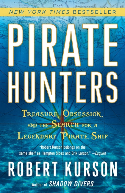 Pirate Hunters: Treasure, Obsession, and the Search for a Legendary Pirate Ship - Ingram