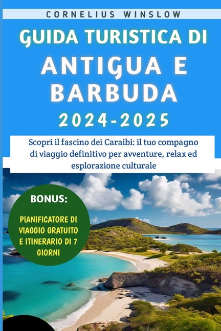 Guida Turistica Di Antigua E Barbuda 2024-2025 - Ingram