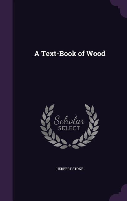 Text-Book of Wood - Ingram