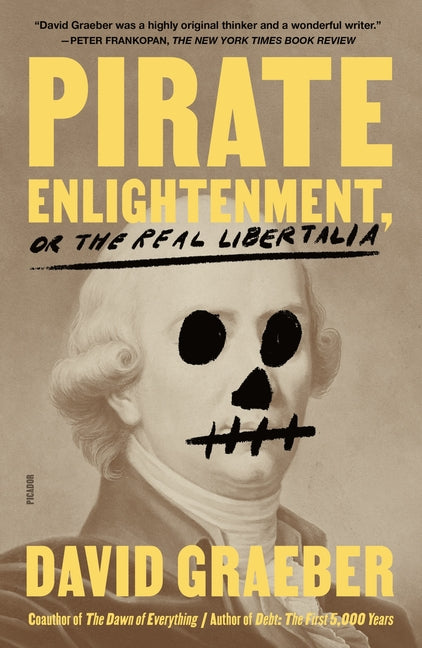 Pirate Enlightenment, or the Real Libertalia - Ingram