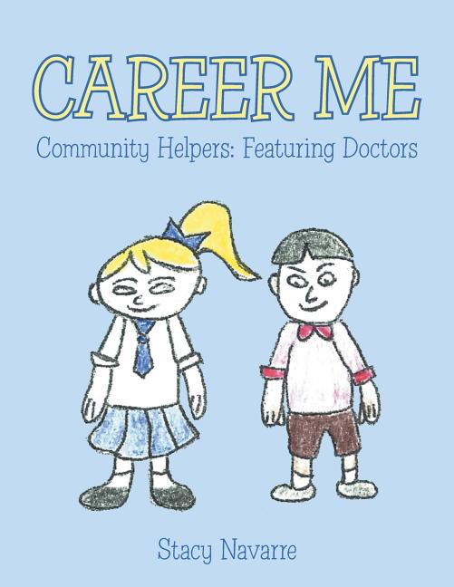 Career Me: Community Helpers: Featuring Doctors - Ingram