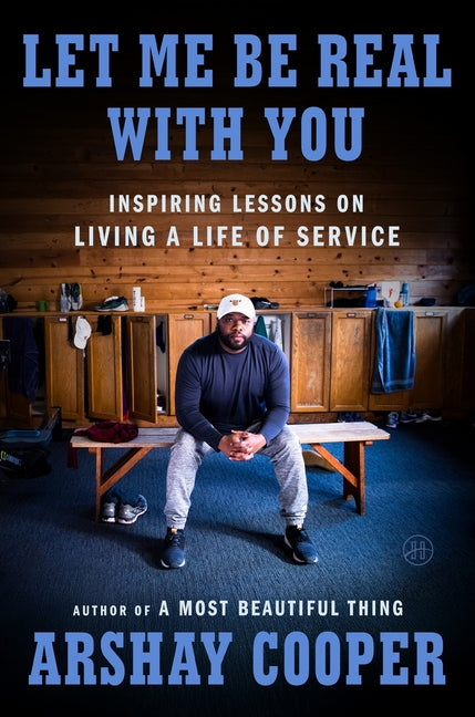 Let Me Be Real with You: Inspiring Lessons on Living a Life of Service - Ingram
