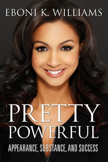 Pretty Powerful: Appearance, Substance, and Success - Ingram