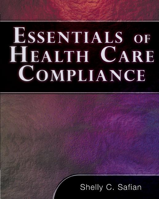 Essentials of Health Care Compliance - Ingram