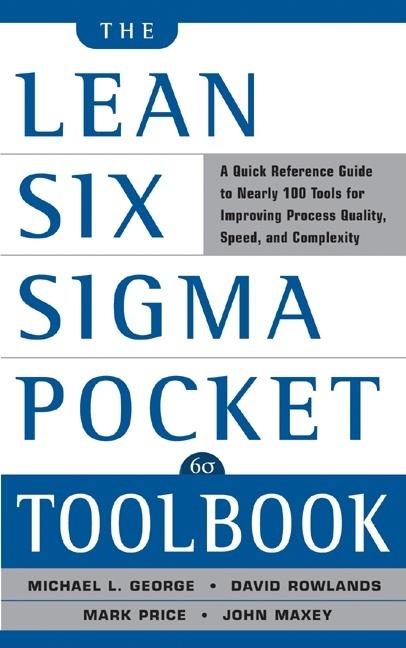 Lean Six SIGMA Pocket Toolbook: A Quick Reference Guide to Nearly 100 Tools for Improving Quality and Speed - Ingram