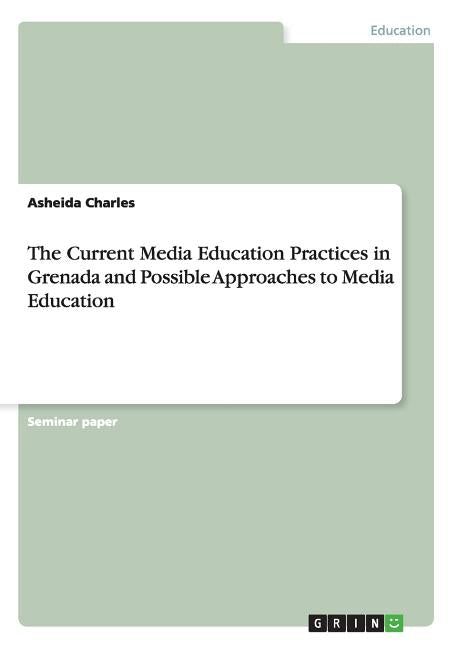 Current Media Education Practices in Grenada and Possible Approaches to Media Education - Ingram