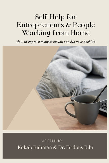 Self-Help for Entrepreneurs & People Working from Home: How to Improve Mindset so You can Live Your Best Life - Ingram